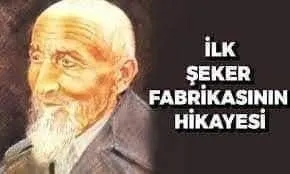 İLK ŞEKER FABRİKASININ HİKAYESİ